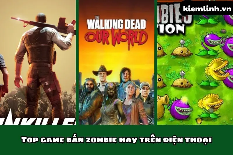 Top game bắn zombie hay trên điện thoại