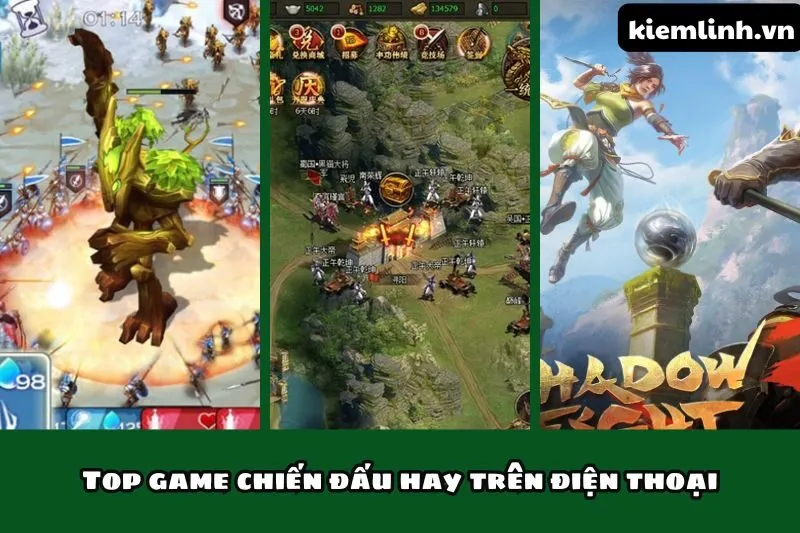 Top game chiến đấu hay trên điện thoại
