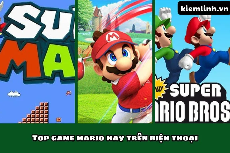 Top game mario hay trên điện thoại
