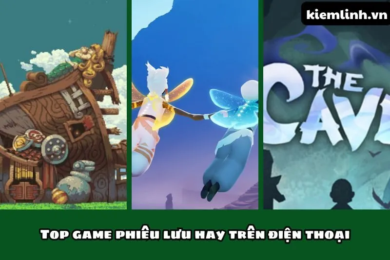 Top game phiêu lưu hay trên điện thoại