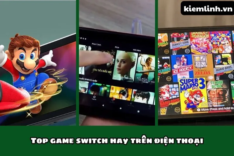 Top game switch hay trên điện thoại