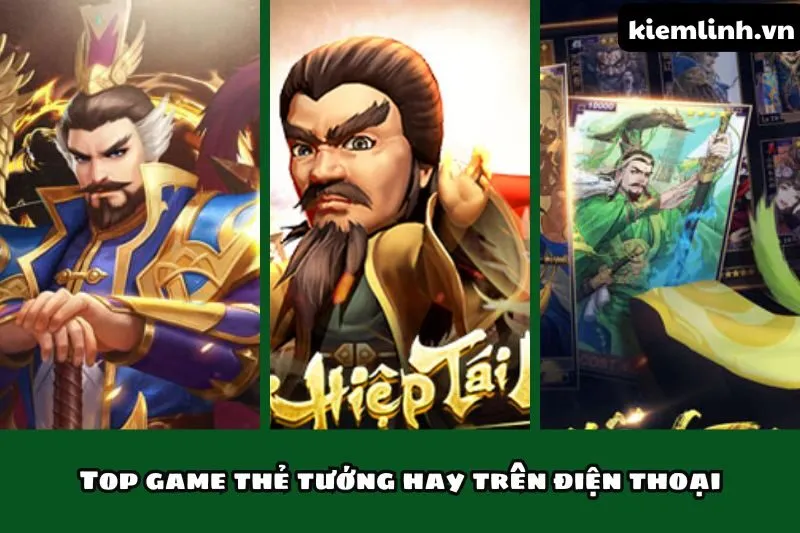Top game thẻ tướng hay trên điện thoại