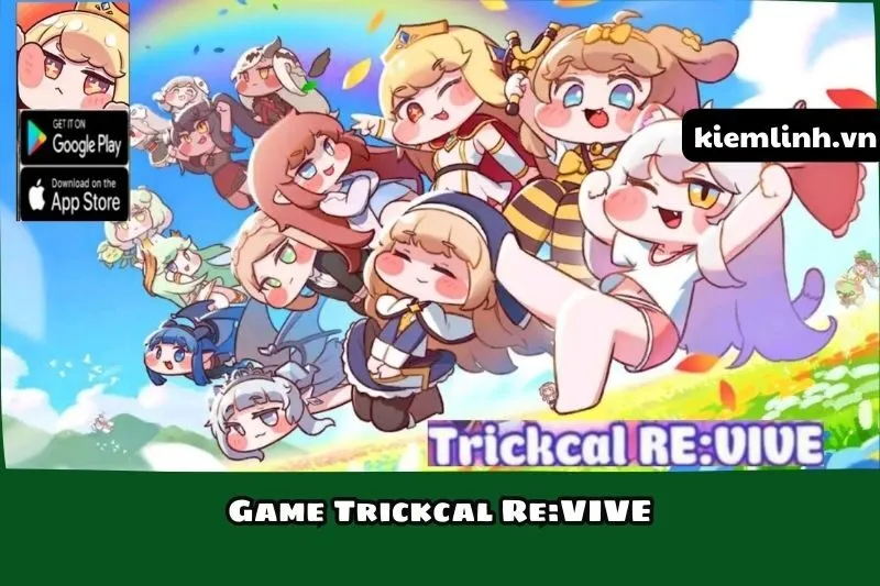 Game Trickcal Re:VIVE 2025 - Game nhập vai thu thập thẻ bài hấp dẫn