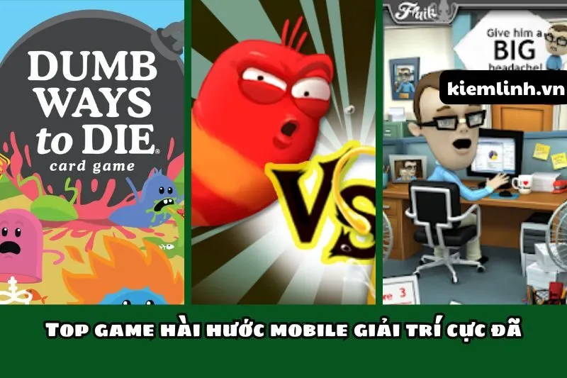 Top game hài hước mobile 2025 – Trò chơi vui nhộn, giải trí cực đã